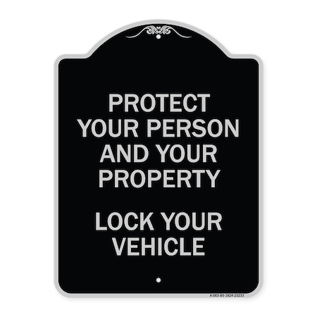 Signmission Protect Your Person and Property Lock Your Vehicle Heavy-Gauge Aluminum Sign, 24" H, BS-1824-23233 A-DES-BS-1824-23233